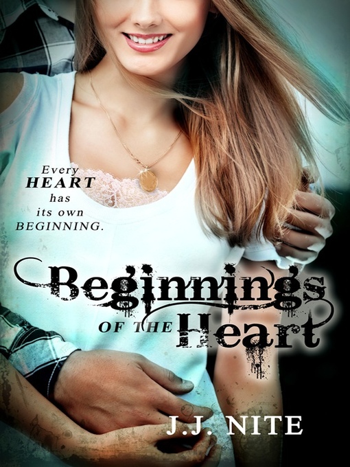 Title details for Beginnings of the Heart by J. J. Nite - Wait list